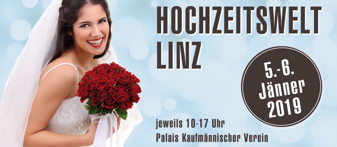 Hochzeitsmesse "Hochzeitswelt Linz 2019"